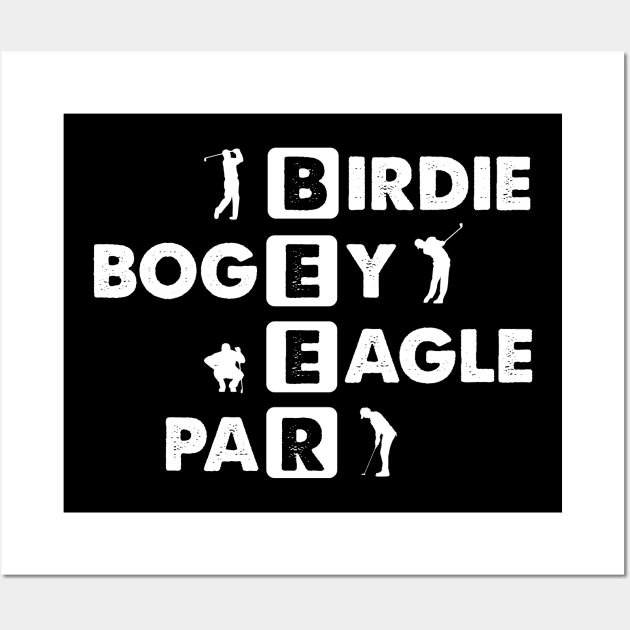 Birdie Bogey Eagle Par Beer Funny Golf Golfing Golfer Gift Wall Art by Kagina